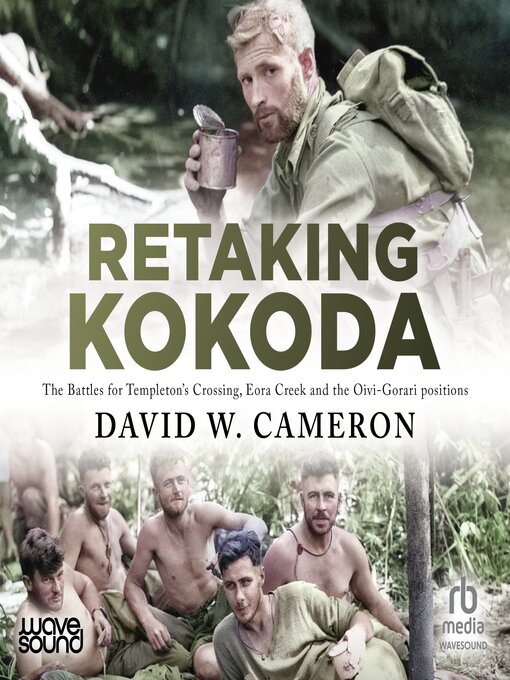 Title details for Retaking Kokoda by David W. Cameron - Available